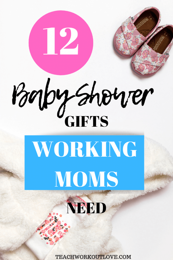 13 Baby Shower Gifts That Working Moms Need - Teach.Workout.Love