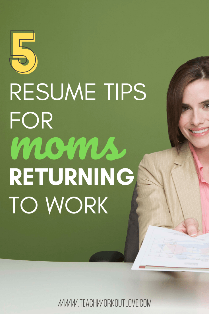 Thinking about entering the workforce after staying home with your children? Check out these resume tips for moms returning to work!
