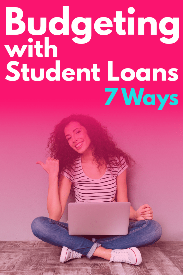 Budgeting With Student Loans { 7 Effective Ways } - TWL Working Moms