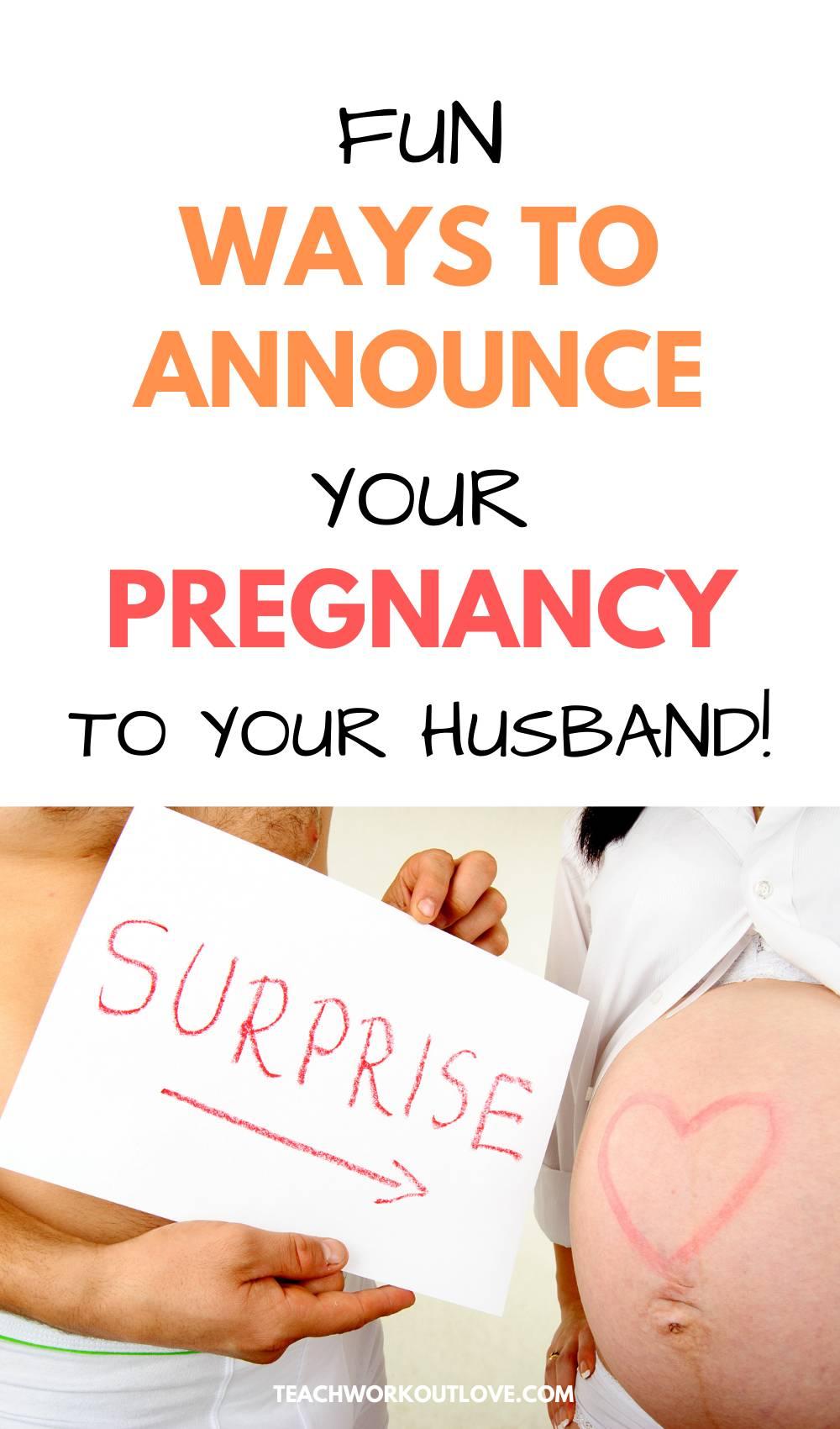 8 Fun Ways To Announce Youre Pregnant To Your Hubby Twl 5721