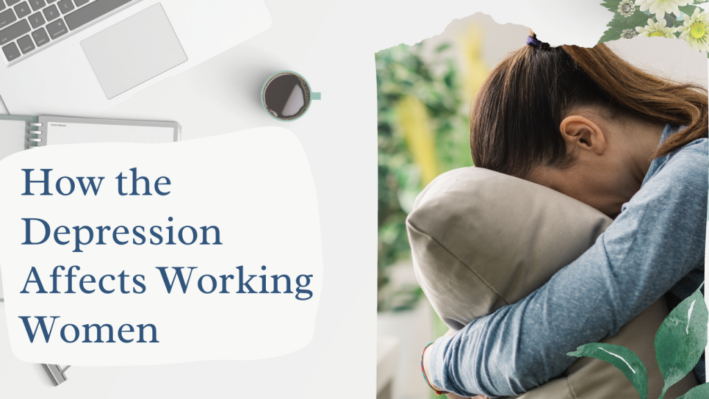 How the Depression Affects Working Women?